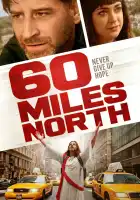  60 миль к северу смотреть онлайн (2024) 