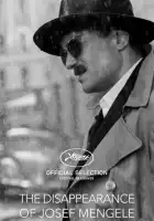 смотреть онлайн Исчезновение Йозефа Менгеле (2025) бесплатно в HD 