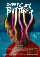 смотреть онлайн Не плачь, бабочка (2024) бесплатно в HD 