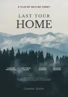смотреть онлайн Последний тур домой (2024) бесплатно в HD 